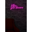 Műanyag LED-es fali dekoráció, Follow Your Dreams - Pink