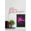 Műanyag LED-es fali dekoráció, Follow Your Dreams - Pink