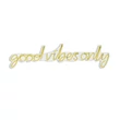Műanyag LED-es fali dekoráció, Good Vibes Only - Sárga