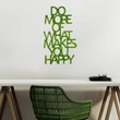 Fém fali dekoráció, Do More Of What Makes You Happy