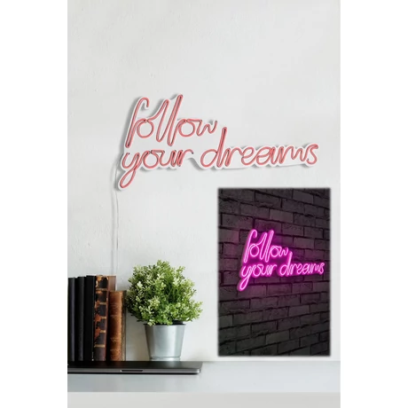 Műanyag LED-es fali dekoráció, Follow Your Dreams - Pink