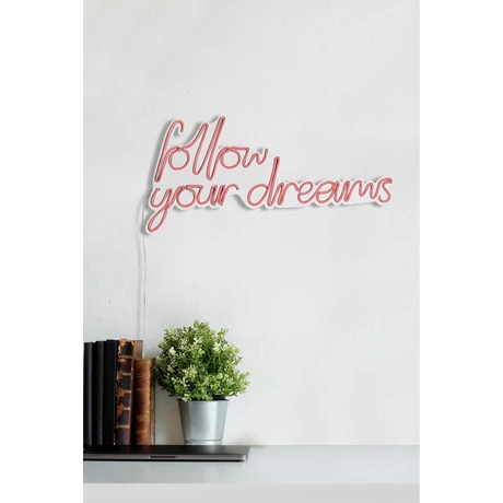 Műanyag LED-es fali dekoráció, Follow Your Dreams - Pink