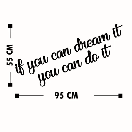 Fa fali dekoráció, If You Can Dream It You Can Do It